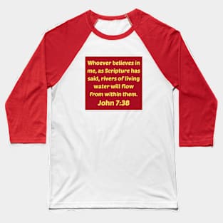 Bible Verse John 7:38 Baseball T-Shirt